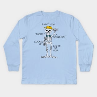 Skeleton inside of you! Kids Long Sleeve T-Shirt